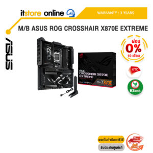 [ผ่อน 0% 10 เดือน]M/B ASUS ROG CROSSHAIR X870E EXTREME /ประกัน 3 Years/BY ITSTORE-ONLINE