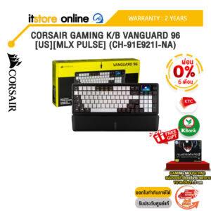 [ผ่อน 0% 6 เดือน]CORSAIR GAMING K/B VANGUARD 96 [US][MLX PULSE] (CH-91E921I-NA) /ประกัน 2 Years/BY ITSTORE-ONLINE