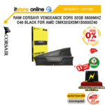 [ผ่อน 0% 3 เดือน]RAM CORSAIR VENGEANCE DDR5 32GB 5600MHZ C40 BLACK FOR AMD CMK32GX5M1B5600Z40 /ประกัน Lifetime/BY ITSTORE-ONLINE