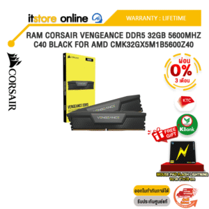 [ผ่อน 0% 3 เดือน]RAM CORSAIR VENGEANCE DDR5 32GB 5600MHZ C40 BLACK FOR AMD CMK32GX5M1B5600Z40 /ประกัน Lifetime/BY ITSTORE-ONLINE