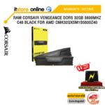 RAM CORSAIR VENGEANCE DDR5 32GB 5600MHZ C40 BLACK FOR AMD CMK32GX5M1B5600Z40 /ประกัน Lifetime/BY ITSTORE-ONLINE