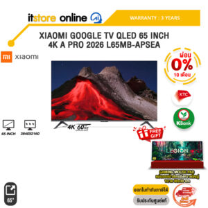 [ผ่อน 0% 10 เดือน]XIAOMI GOOGLE TV QLED 65 INCH 4K A PRO 2026 L65MB-APSEA XMI-L65MB-APSEA (4K 60Hz)/ประกัน 3 Years/BY ITSTORE-ONLINE