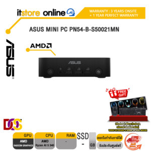 ASUS MINI PC PN54-B-S50021MN /Ryzen AI 5 340/ประกัน 3 Years Onsite + 1 Year Perfect Warranty/BY ITSTORE-ONLINE