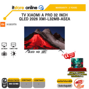TV XIAOMI A PRO 32 INCH QLED 2026 XMI-L32MB-ASEA (QLED HD 60Hz)/ประกัน 3 Years/BY ITSTORE-ONLINE