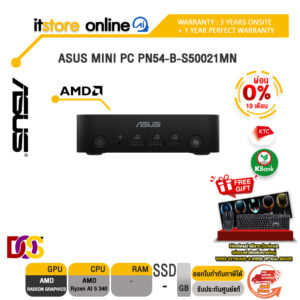 [ผ่อน 0% 10 ด.]ASUS MINI PC PN54-B-S50021MN /Ryzen AI 5 340/ประกัน 3 Years Onsite + 1 Year Perfect Warranty/BY ITSTORE-ONLINE