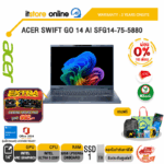 [ผ่อน 0% 10 เดือน]ACER SWIFT GO 14 AI SFG14-75-5880 /Ultra 5 228V/ประกัน 3 Years Onsite/BY ITSTORE-ONLINE