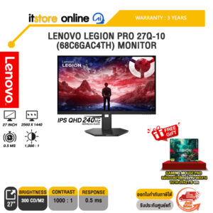 LENOVO LEGION 68C6GAC4TH PRO 27Q-10 MONITOR (IPS QHD 240Hz)/ประกัน 3 Years/BY ITSTORE-ONLINE
