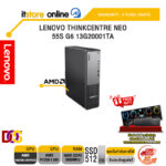 LENOVO THINKCENTRE NEO 55S G6 13G20001TA /Ryzen 5 220/ประกัน 3 Years Onsite/BY ITSTORE-ONLINE