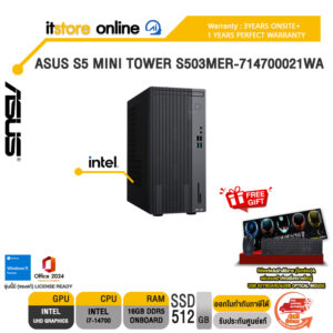 ASUS S5 MINI TOWER S503MER-714700021WA / i7-14700 /ประกัน 3 Years Onsite + 1 Year Perfect Warranty/BY ITSTORE ONLINE