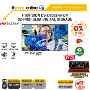 [ผ่อน 0% 10 เดือน]HIKVISION DS-D6032FN-DP 32-INCH SLIM DIGITAL SIGNAGE (IPS FHD 60Hz)/ประกัน 3 Years Onsite/BY ITSTORE-ONLINE