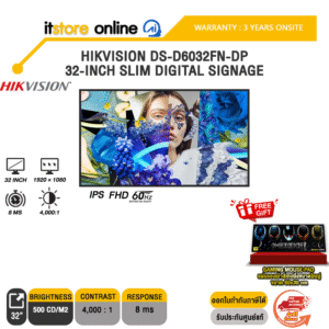 HIKVISION DS-D6032FN-DP 32-INCH SLIM DIGITAL SIGNAGE (IPS FHD 60Hz)/ประกัน 3 Years Onsite/BY ITSTORE-ONLINE