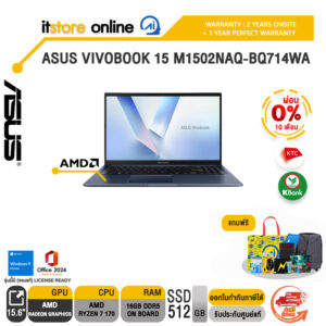 [ผ่อน 0% 10 เดือน]ASUS VIVOBOOK 15 M1502NAQ-BQ714WA /R7 170/ประกัน 2 Years Onsite + 1 Year Perfect warranty/BY ITSTORE-ONLINE