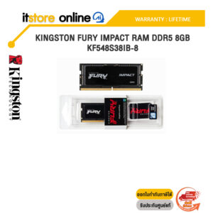 KINGSTON FURY IMPACT RAM DDR5 8GB KF548S38IB-8/ประกัน LIFETIME/BY ITSTORE-ONLINE