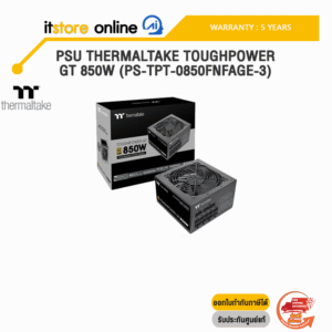 PSU THERMALTAKE TOUGHPOWER GT 850W (PS-TPT-0850FNFAGE-3) /ประกัน 5 Years/BY ITSTORE-ONLINE