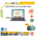 [ผ่อน 0% 10 เดือน]ACER ASPIRE 16 AI A16-61MT-R7MF /Ryzen AI 5 340/ประกัน 2 Years/BY ITSTORE-ONLINE