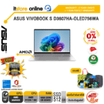 [ผ่อน 0% 10 เดือน]ASUS VIVOBOOK S D3607HA-OLED756WA /Ryzen 7 260/ประกัน 3 Years Onsite + 1 Year Perfect warranty/BY ITSTORE-ONLINE
