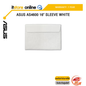 ASUS AS4600 16" SLEEVE WHITE /ประกัน 1 Year/BY ITSTORE-ONLINE