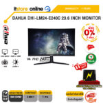 [ผ่อน 0% 3 เดือน]DAHUA DHI-LM24-E240C 23.6 INCH MONITOR (VA FHD 240Hz)/ประกัน 3 Years/BY ITSTORE-ONLINE