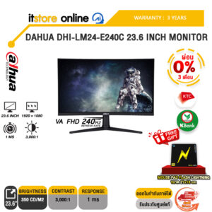 [ผ่อน 0% 3 เดือน]DAHUA DHI-LM24-E240C 23.6 INCH MONITOR (VA FHD 240Hz)/ประกัน 3 Years/BY ITSTORE-ONLINE