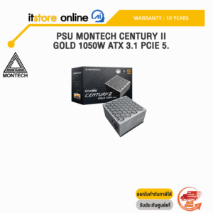 PSU MONTECH CENTURY II GOLD 1050W ATX 3.1 PCIE 5.1 /ประกัน 10 Years/ITSTORE-ONLINE