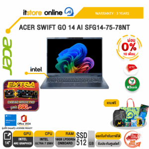 [ผ่อน 0% 10 เดือน]ACER SWIFT GO 14 AI SFG14-75-78NT /Ultra 7 256V/ประกัน 3 Years/BY ITSTORE-ONLINE