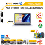 [ผ่อน 0% 10 เดือน]ASUS VIVOBOOK 15 M1502NAQ-SILVER736WA /Ryzen 7 170/ประกัน 2 Years Onsite + 1 Year Perfect warranty/BY ITSTORE-ONLINE