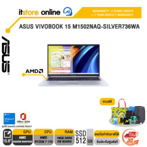 ASUS VIVOBOOK 15 M1502NAQ-SILVER736WA /Ryzen 7 170/ประกัน 2 Years Onsite + 1 Year Perfect warranty/BY ITSTORE-ONLINE
