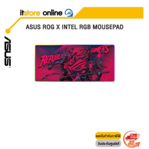 ASUS ROG x INTEL RGB MOUSEPAD/BY ITSTORE-ONLINE