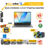 [ผ่อน 0% 10 เดือน]ASUS VIVOBOOK 14 FLIP TP3407SA-SG557WA /Ultra 5 226V/ประกัน 3 Years Onsite + 1 Year Perfect warranty/BY ITSTORE-ONLINE