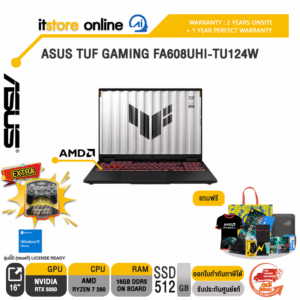 ASUS TUF GAMING FA608UHI-TU124W /Ryzen 7 260/ประกัน 2 Years Onsite + 1 Year Perfect warranty/BY ITSTORE-ONLINE