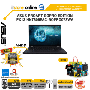 ASUS PROART GOPRO EDITION PX13 HN7306EAC-GOPRO073WA /Ryzen AI MAX+ 395/ประกัน 3 Years Onsite + 1Y PW/BY ITSTORE-ONLINE
