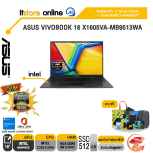 ASUS VIVOBOOK 16 X1605VA-MB9513WA /Core 9 270H/ประกัน 2 Years Onsite + 1 Year Perfect Warranty/BY ITSTORE-ONLINE