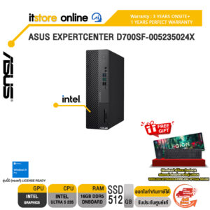ASUS EXPERTCENTER D700SF-005235024X /Ultra 5 235/ประกัน 3 Years Onsite + 1 Year Perfect Warranty/BY ITSTORE-ONLINE