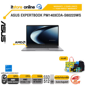 ASUS EXPERTBOOK PM1403CDA-S60223WS /Ryzen 7 170/ประกัน 3 Years Onsite + 1 Year Perfect warranty/BY ITSTORE-ONLINE