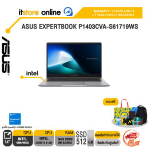 ASUS EXPERTBOOK P1403CVA-S61719WS /Core 5 210H/ประกัน 3 Years Onsite + 1 Year Perfect warranty/BY ITSTORE-ONLINE