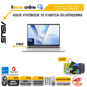ASUS VIVOBOOK 16 X1607CA-SILVER529WA /Ultra 5 225H/ประกัน 2 Years Onsite + 1 Year Perfect warranty/BY ITSTORE-ONLINE