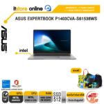 ASUS EXPERTBOOK P1403CVA-S61538WS /Core 7 240H/ประกัน 2 Years Onsite + 1 Year Perfect Warranty/BY ITSTORE-ONLINE