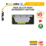 [ผ่อน 0% 3 เดือน]ASUS JELLY75 KD201 KEYBOARD/VT-GN/TH/82 /ประกัน 1 Year/BY ITSTORE-ONLINE