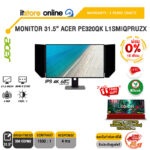 [ผ่อน 0% 10 เดือน]MONITOR 31.5” ACER PE320QK L1SMIQPRUZX (IPS 4K 60Hz)/ประกัน 3 Years Onsite/BY ITSTORE-ONLINE