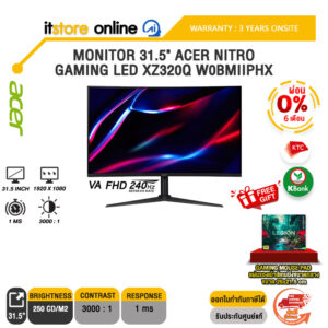 [ผ่อน 0% 6 เดือน]MONITOR 31.5" ACER NITRO GAMING LED XZ320Q W0BMIIPHX (VA FHD 240Hz)/ประกัน 3 Years Onsite/BY ITSTORE-ONLINE