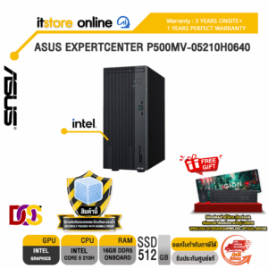 ASUS EXPERTCENTER P500MV-05210H0640 /Core 5 210H/ประกัน 3 Years Onsite + 1 Year Perfect Warranty/BY ITSTORE-ONLINE