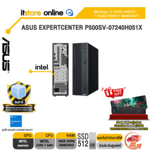 ASUS EXPERTCENTER P500SV-07240H051X /Core 7 240H/ประกัน 3 Years Onsite + 1 Year Perfect Warranty/BY ITSTORE-ONLINE