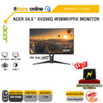 ACER 24.5'' XV250Q W3BMIIPRX MONITOR (IPS FHD/240Hz) /ประกัน 3 Years/BY ITSTORE ONLINE