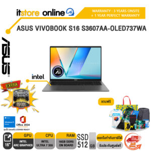 ASUS VIVOBOOK S16 S3607AA-OLED737WA /Ultra 7 355/ประกัน 3 Years Onsite + 1 Year Perfect Warranty/BY ITSTORE-ONLINE