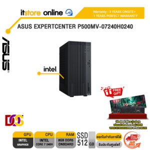 ASUS EXPERTCENTER P500MV-07240H0240 /Core 7 240H/ประกัน 3 Years Onsite + 1 Year Perfect Warranty/BY ITSTORE-ONLINE