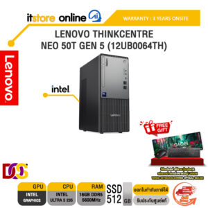 LENOVO THINKCENTRE NEO 50T GEN 6 (13BB0015TA) /Ultra 5 235/ประกัน 3 Years Onsite/BY ITSTORE-ONLINE