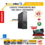 [ผ่อน 0% 10 เดือน]LENOVO THINKCENTRE NEO 55S GEN 6 13G2000QTH /Ryzen 7 250/ประกัน 3 Years Onsite/BY ITSTORE-ONLINE