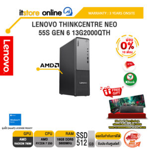 [ผ่อน 0% 10 เดือน]LENOVO THINKCENTRE NEO 55S GEN 6 13G2000QTH /Ryzen 7 250/ประกัน 3 Years Onsite/BY ITSTORE-ONLINE