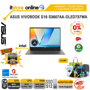 [ผ่อน 0% 10 เดือน]ASUS VIVOBOOK S16 S3607AA-OLED737WA /Ultra 7 355/ประกัน 3 Years Onsite + 1 Year Perfect Warranty/BY ITSTORE-ONLINE