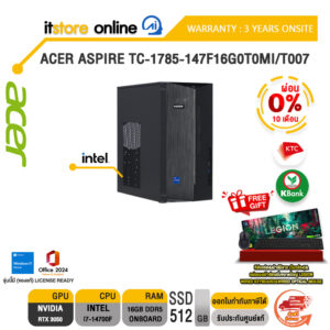 [ผ่อน 0% 10 เดือน]ACER ASPIRE TC-1785-147F16G0T0MI/T007 /i7-14700F/ประกัน 3 Years Onsite/BY ITSTORE-ONLINE